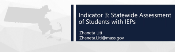 Indicator 3 – Statewide Assessment of Students with IEPs