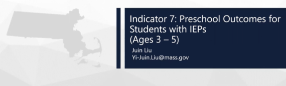 Indicator 7 – Preschool Outcomes (ages 3-5)