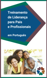 Treinamento de Liderança para Pais e Profissionais em Portugues